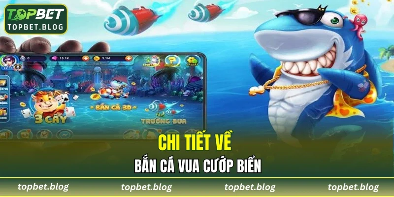 Chi tiết về bắn cá vua cướp biển