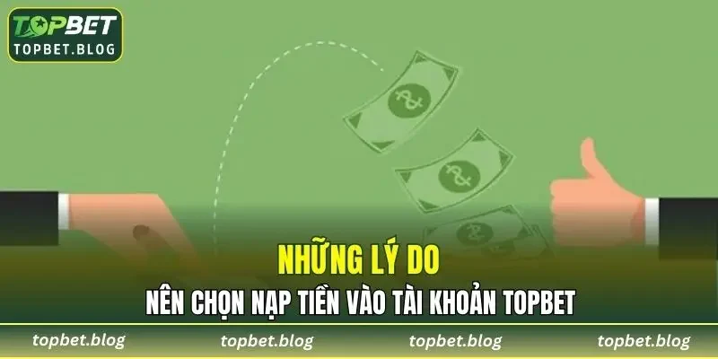 Những lý do nên lựa chọn giao dịch tại nhà cái